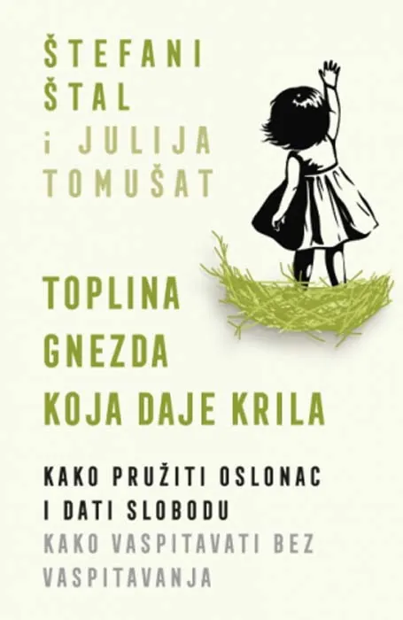Knjiga "Toplina gnezda koja daje krila", autora Stefanie Stahl, Julija Tomušat, izdavač Laguna, 2025.