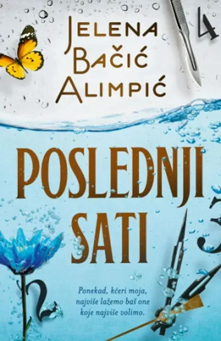 Knjiga " Poslednji sati", autora Jelena Bačić Alimpić, izdavač Laguna, 2023.