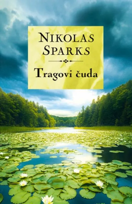 Knjiga " Tragovi čuda", autora Nicholas Sparks, izdavač Laguna, 2025.