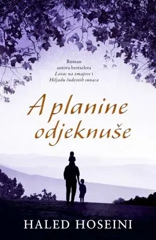 Knjiga "A planine odjeknuše", autora Khaled Hosseini, izdavač Laguna