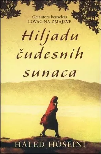 Knjiga " Hiljadu čudesnih sunaca", autora Khaled Hosseini, izdavač Laguna