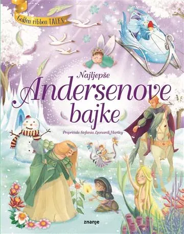 Knjiga "Najljepše Andersenove bajke", autora Stefania Leonardi Hartley, izdavač Znanje, 2020.