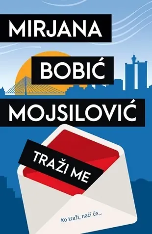 Knjiga " Traži me", autora Mirjana Bobić Mojsilović, izdavač Laguna