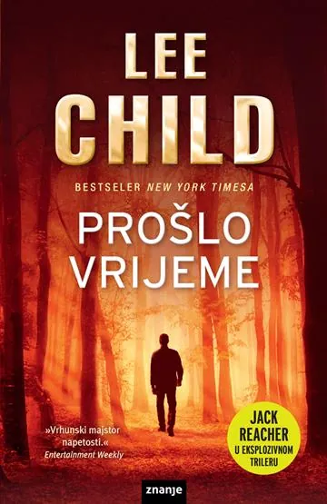 Knjiga "Prošlo vrijeme", autora Lee Child, izdavač Znanje, 2019.