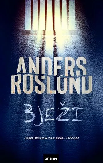 Knjiga "Bježi", autora Anders Roslund, izdavač Znanje, 2025., meki uvez