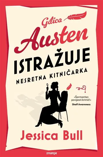 Knjiga "Gospođica Austen istražuje: Nesretna kitničarka", autora Jessica Bull, izdavač Znanje, 2026., tvrdi uvez
