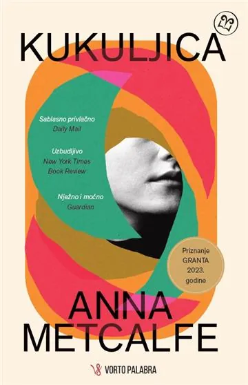 Knjiga "Kukuljica", autora Anna Metcalfe, izdavač Vorto Palabra, 2025., meki uvez