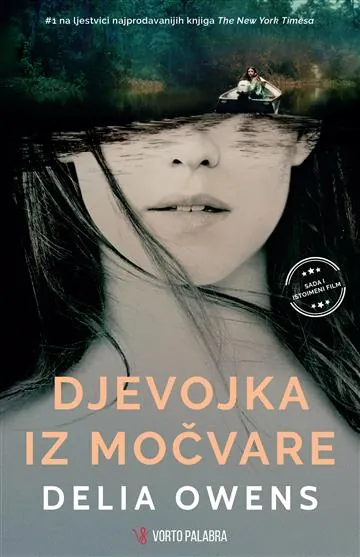 Knjiga "Djevojka iz močvare", autora Delia Owens, izdavač Vorto Palabra, 2019.