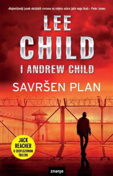 Knjiga "Savršen plan", autora Lee Child, Andrew Child, izdavač Znanje, 2023.