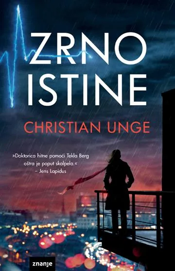 Knjiga "Zrno istine", autora Christian Unge, izdavač Znanje, 2023., meki uvez