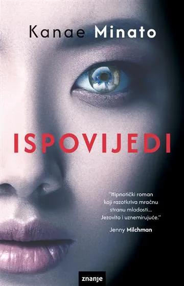 Knjiga "Ispovijedi", autora Kanae Minato, izdavač Znanje, 2024., meki uvez