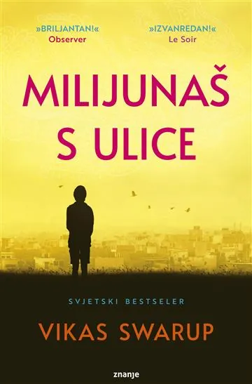 Knjiga "Milijunaš s ulice", autora Vikas Swarup, izdavač Znanje, 2023., meki uvez