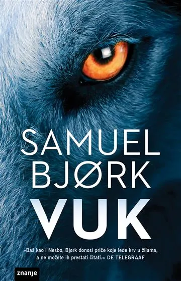 Knjiga "Vuk", autora Samuel Bjørk, izdavač Znanje, 2022., meki uvez
