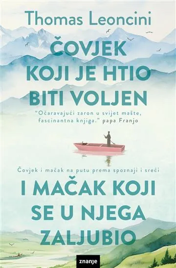 Knjiga "Čovjek koji je htio biti voljen i mačak koji se u njega zaljubio", autora Thomas Leoncini, izdavač Znanje, 2024.