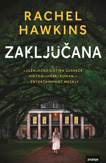 Knjiga "Zaključana", autora Rachel Hawkins, izdavač Znanje, 2023., meki uvez