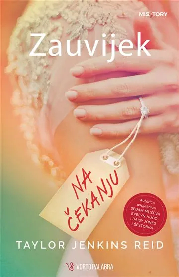 Knjiga "Zauvijek na čekanju", autora Taylor Jenkins Reid, izdavač Vorto Palabra, 2024., meki uvez