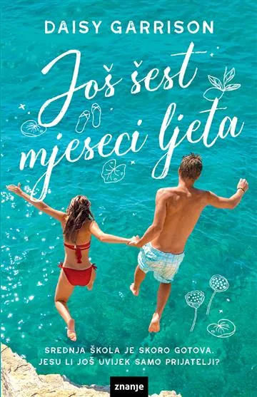 Knjiga "Još šest mjeseci ljeta", autora Daisy Garrison, izdavač Znanje, 2025.