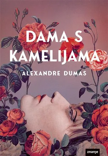 Knjiga "Dama s kamelijama", autora Alexandre Dumas sin, izdavač Znanje, 2023.
