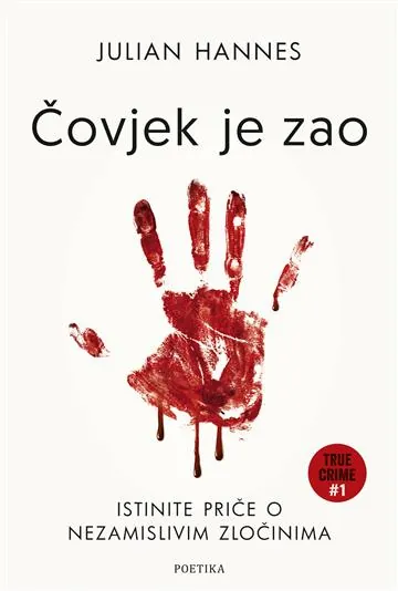 Knjiga "Čovjek je zao", autora Julian Hannes, izdavač Poetika, 2023.