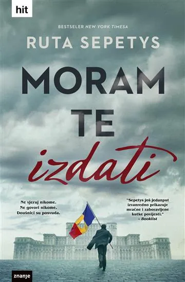 Knjiga "Moram te izdati", autora Ruta Sepetys, izdavač Znanje, 2025.