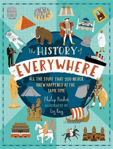 Knjiga "The History of Everywhere", autora Philip Parker, izdavač Walker Books Ltd, 2025.