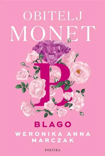 Knjiga "Obitelj Monet: Blago", autora Weronika Anna Marczak, izdavač Poetika, 2024.