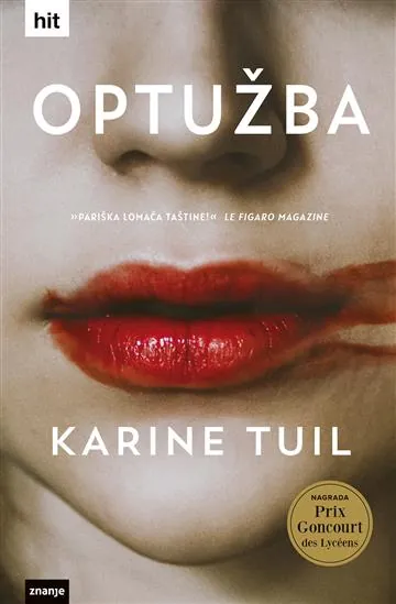 Knjiga "Optužba", autora Karine Tuil, izdavač Znanje, 2023., tvrdi uvez
