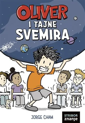 Knjiga "Oliver i tajne svemira", autora Jorge Cham, izdavač Znanje, 2024.