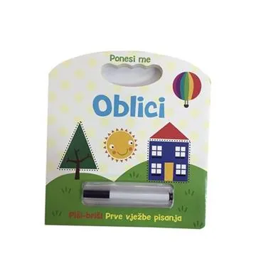 Knjiga "Piši - briši slikovnica - Oblici", autora Grupa autora, izdavač Znanje