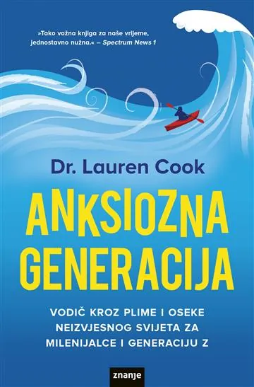 Knjiga "Anksiozna generacija", autora Lauren Cook, izdavač Znanje, 2025., meki uvez