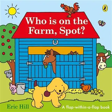 Knjiga "Who Is on the Farm, Spot?", autora Eric Hill, izdavač Penguin Books, 2025.