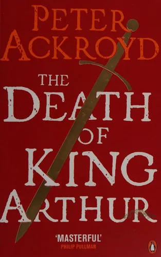 Knjiga "The Death of King Arthur", autora Peter Ackroyd, izdavač Penguin Books, 2011.