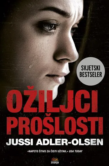 Knjiga "Ožiljci prošlosti", autora Jussi Adler-Olsen, izdavač Znanje, 2021.