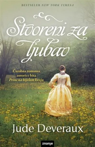 Knjiga "Stvoreni za ljubav", autora Jude Deveraux, izdavač Znanje, meki uvez