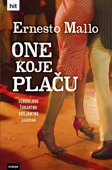 Knjiga "One koje plaču", autora Ernesto Mallo, izdavač Znanje, tvrdi uvez