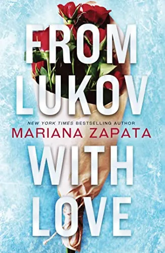 Knjiga "From Lukov With Love", autora Mariana Zapata, izdavač Headline Publishing Group, 2022.
