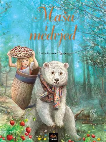 Knjiga "Maša i Medvjed", autora Narodna pripovijest, izdavač Znanje, 2019.