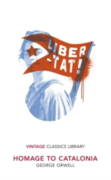 Knjiga "Homage to Catalonia", autora George Orwell, izdavač Vintage, 2021.