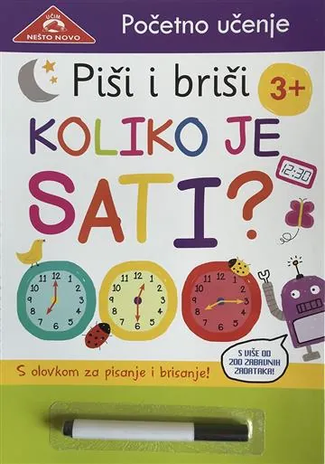 Knjiga "Piši i briši: Koliko je sati", autora Grupa autora, izdavač Znanje, 2018.