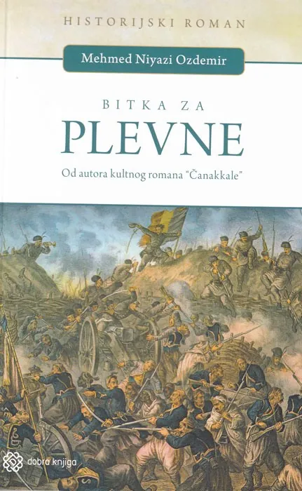 Knjiga "Bitka za Plevne", autora Mehmed Niyazi Ozdemir, izdavač Dobra knjiga