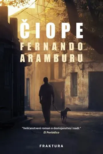 Knjiga "Čiope", autora Fernando Aramburu, izdavač Fraktura