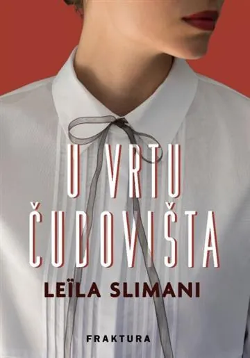 Knjiga "U vrtu čudovišta", autora Leila Slimani, izdavač Fraktura