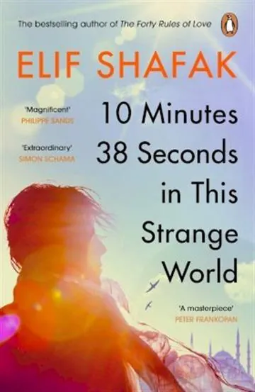Knjiga "10 Minutes 38 Seconds in this Strange World", autora Elif Safak, izdavač The Book Service, 2020.