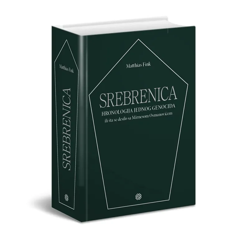 Knjiga "Srebrenica, hronologija jednog genocida ili šta se desilo sa Mirnesom Osmanovićem", autora Matthias Fink, izdavač Dobra knjiga