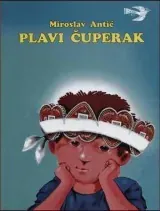 Knjiga "Plavi čuperak", autora Miroslav Antić, izdavač Bosanska Riječ Sarajevo, 2003., tvrdi uvez