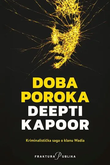 Knjiga "Doba poroka", autora Deepti Kapoor, izdavač Fraktura