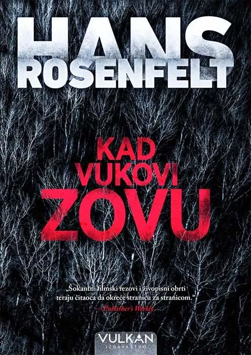 Knjiga " Kad vukovi zovu", autora Hans Rosenfelt, izdavač Vulkan, 2022.