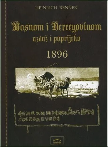 Bosnom i Hercegovinom uzduž i poprijeko 1896