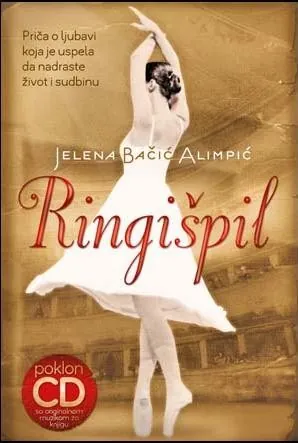 Knjiga "Ringišpil", autora Jelena Bačić Alimpić, izdavač Laguna, 2010.