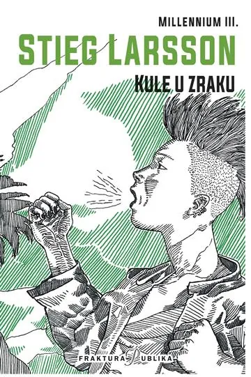 Knjiga "Kule u zraku", autora Stieg Larsson, izdavač Fraktura